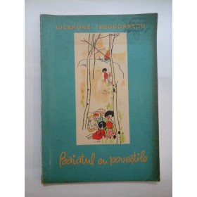 BAIATUL  CU  POVESTILE  -  CICERONE  THEODORESCU